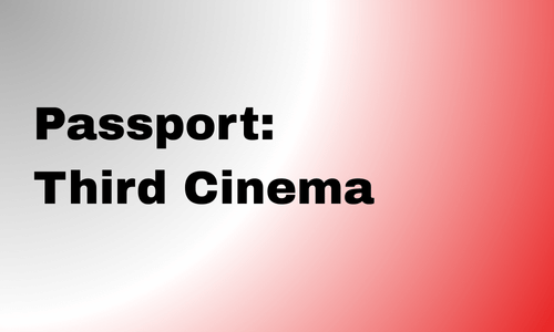 Passport: Third Cinema
